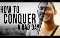 HOW TO OVERCOME A REALLY BAD DAY