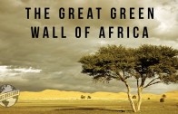 Great Green Wall of Africa | 100 Wonders | Atlas Obscura