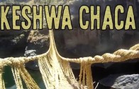 Keshwa Chaca – The Last Incan Grass Bridge