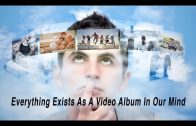 Everything Exists As A Video Album In Our Mind by Ahmed Hulusi